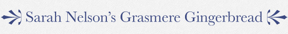 Sarah Nelson's Grasmere Gingerbread